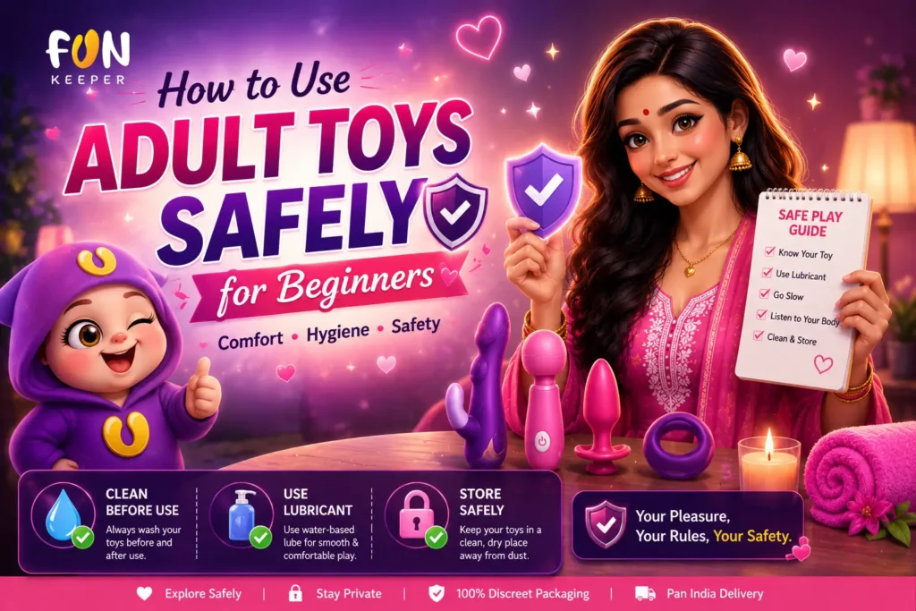 How to Use Adult Toys Safely for Beginners guide with hygiene, lubrication, and safe usage tips for intimate wellness products.