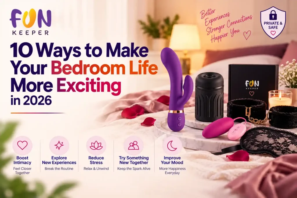 Make Your Bedroom Life More Exciting in 2026 – FunKeeper